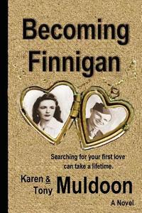 Becoming Finnigan di Karen Muldoon, Tony Muldoon edito da High Tide Publications