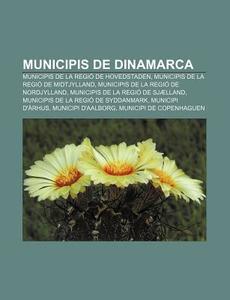 Municipis De Dinamarca: Municipis De La di Font Wikipedia edito da Books LLC, Wiki Series
