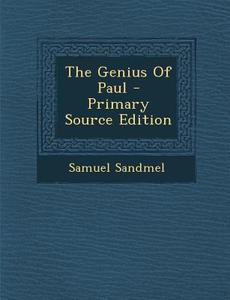 The Genius of Paul di Samuel Sandmel edito da Nabu Press