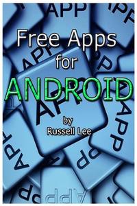 Free Apps for Android di Russell Lee edito da Createspace