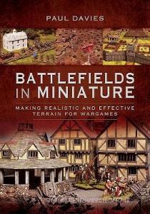 Battlefields in Miniature di Davies edito da Pen & Sword Books Ltd
