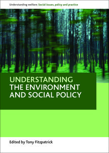 Understanding the Environment and Social Policy di Tony Fitzpatrick edito da PAPERBACKSHOP UK IMPORT