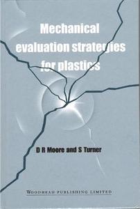 Mechanical Evaluation Strategies for Plastics di David Moore, Roy Moore, Stan Turner edito da Woodhead Publishing
