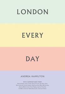 London Every Day di Andrea Hamilton edito da Booth-Clibborn Editions