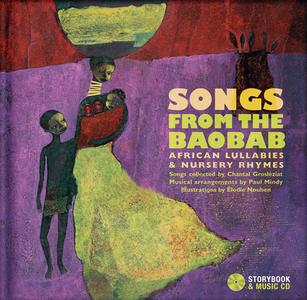 Songs from the Baobab: African Lullabies & Nursery Rhymes di Chantal Grosleziat edito da SECRET MOUNTAIN PR
