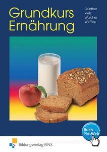 Grundkurs Ernährung edito da Bildungsverlag Eins GmbH