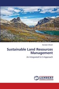 Sustainable Land Resources Management di Sanatan Ghosh edito da LAP Lambert Academic Publishing
