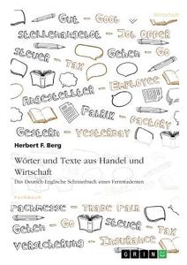 Wörter und Texte aus Handel und Wirtschaft di Herbert F. Berg edito da GRIN Verlag