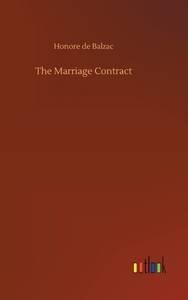 The Marriage Contract di Honore de Balzac edito da Outlook Verlag