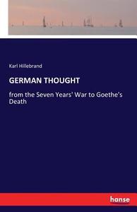 GERMAN THOUGHT di Karl Hillebrand edito da hansebooks