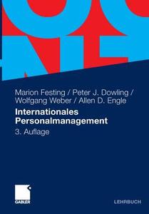 Internationales Personalmanagement di Marion Festing, Peter J. Dowling, Wolfgang Weber, Allen D. Engle edito da Gabler, Betriebswirt.-Vlg