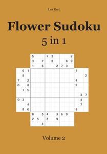 Flower Sudoku: 5 in 1 Volume 2 di Lea Rest edito da Udv
