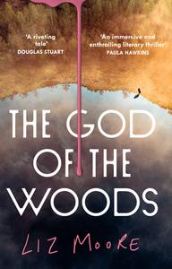 The God Of The Woods di Liz Moore edito da HarperCollins Publishers