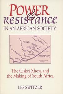 Power And Resistance In An African Society di Les Switzer edito da University Of Wisconsin Press