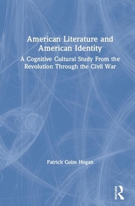 American Literature And American Identity di Patrick Colm Hogan edito da Taylor & Francis Ltd