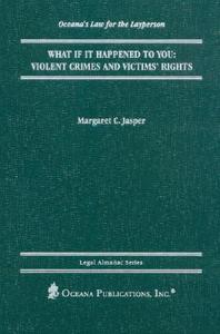 What If It Happened to You?: Violent Crimes and Victims' Rights di Margaret C. Jasper edito da Oxford University Press, USA