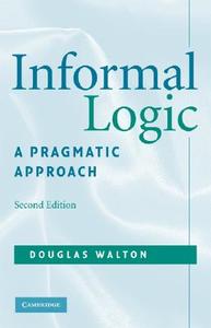 Informal Logic di Douglas Walton edito da Cambridge University Press