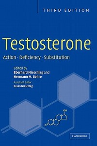 Testosterone di E. Nieschlag, H. M. Behre, S. Nieschlag edito da Cambridge University Press