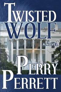 Twisted Wolf di Perry Perrett edito da LIGHTNING SOURCE INC