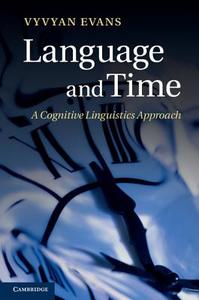 Language and Time di Vyvyan Evans edito da Cambridge University Press