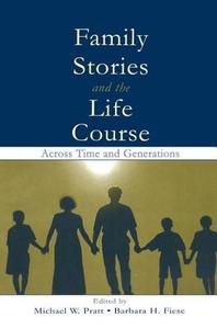 Family Stories And The Life Course edito da Taylor & Francis Ltd