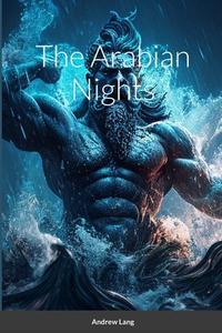 The Arabian Nights di Andrew Lang edito da Lulu.com
