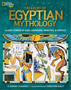 Treasury of Egyptian Mythology di Donna Jo Napoli edito da National Geographic Kids