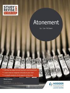 Study and Revise for AS/A-level: Atonement di James David edito da Hodder Education