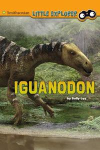 Iguanodon di Sally Ann Lee edito da CAPSTONE PR