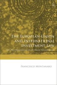 The European Union And International Investment Law di Francesco Montanaro edito da Bloomsbury Publishing PLC
