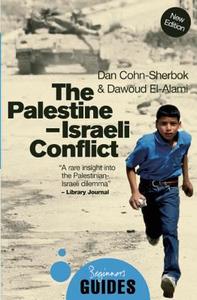 The Palestine-Israeli Conflict di Dan Cohn-Sherbok, Dawoud El-Alami edito da Oneworld Publications