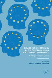 Democratic Legitimacy in the European Union and Global Governance edito da Springer-Verlag GmbH