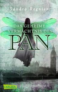 Die Pan-Trilogie 01. Das geheime Vermächtnis des Pan di Sandra Regnier edito da Carlsen Verlag GmbH