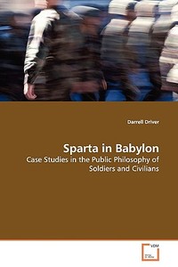 Sparta in Babylon di Darrell Driver edito da VDM Verlag