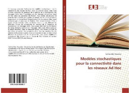 Modèles stochastiques pour la connectivité dans les réseaux Ad Hoc di Karima Adel-Aissanou edito da Editions universitaires europeennes EUE