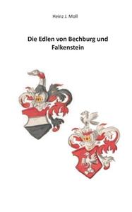 Die Edlen von Bechburg und Falkenstein di Heinz J. Moll edito da Books on Demand
