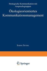Ökologieorientiertes Kommunikationsmanagement edito da Deutscher Universitätsverlag