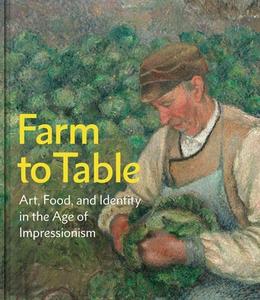 Farm To Table edito da Yale University Press