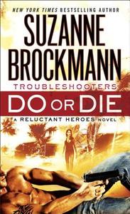 Do or Die di Suzanne Brockmann edito da Random House USA Inc