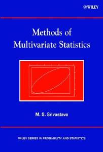 Methods of Multivariate Statistics di Muni S. Srivastava edito da Wiley-Blackwell