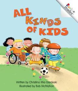 All Kinds of Kids (A Rookie Reader) di Christina Mia Gardeski edito da Scholastic Inc.
