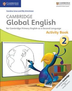 Cambridge Global English Stage 2 Activity Book di Caroline Linse, Elly Schottman edito da Cambridge University Press