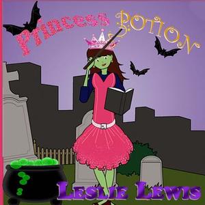 Princess Potion di Leslie Lewis edito da Createspace