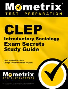 CLEP Introductory Sociology Exam Secrets Study Guide: CLEP Test Review for the College Level Examination Program di CLEP Exam Secrets Test Prep Team edito da MOMETRIX MEDIA LLC