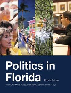 Politics In Florida, Fourth Edition di Susan a MacManus, Aubrey Jewett, David J Bonanza edito da Peppertree Press