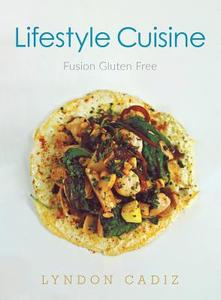 Lifestyle Cuisine di Lyndon Cadiz edito da Covenant Books
