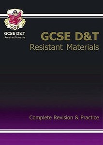 Gcse Design & Technology Resistant Materials Complete Revision & Practice (a*-g Course) di CGP Books edito da Coordination Group Publications Ltd (cgp)
