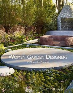 Women Garden Designers: From 1900 to the Present di Kristina Taylor edito da ACC Art Books