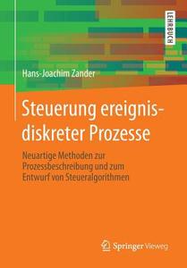 Steuerung ereignisdiskreter Prozesse di Hans-Joachim Zander edito da Vieweg+Teubner Verlag
