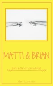 Matti & Brian 4: Nur ein Versteckspiel di Matti Laaksonen edito da Books on Demand